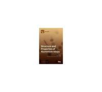 Structure And Properties Of Aluminium Alloys