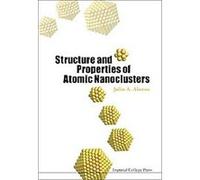 Structure And Properties of Atomic Clusters Julio A. Alonso (Auteur)