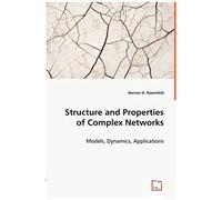 Structure And Properties Of Complex Networks