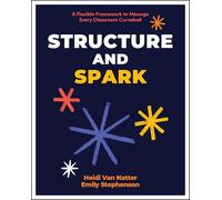 Structure and Spark: A Flexible Framework to Manage Every Classroom Curveball