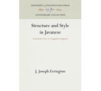 Structure and Style in Javanese: A Semiotic View of Linguistic Etiquette