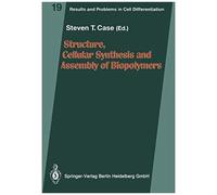 Structure, Cellular Synthesis And Assembly Of Biopolymers