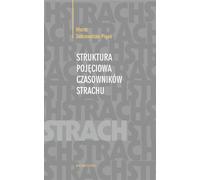 Structure conceptuelle des verbes de peur - Marta Dobrowolska-Pigoń (Literatur, Sprachwissenschaft auf Polnisch)