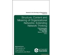 Structure, Content And Meaning Of Organizational Networks