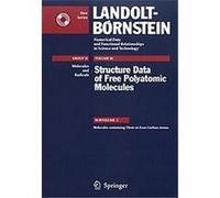 Molecules Containing Three Or Four Carbon Atoms (Landolt-Börnstein: Numerical Data And Functional Relationships In Science And Technology - New Series)