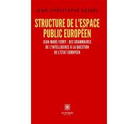 Structure de l'espace public européen Jean-Marc Ferry : des grammaires de l'intelligence à la question de l'État européen - Raymonde Antès - Le Lys Bleu - broché - Essai