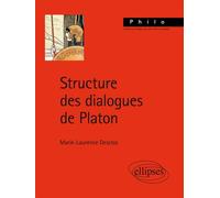 Structure des dialogues de Platon - Marie-Laurence Desclos - Ellipses - broché - Etude