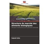 Structure du marché des aliments biologiques: Perception et attitude de la jeune génération allemande