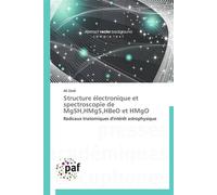 Structure électronique et spectroscopie de mgsh,hmgs,hbeo et hmgo - Zaidi-A - P.academiques Francophones - broché - Etude