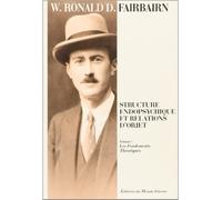 Structure endopsychique et relations - Les fondements théoriques.