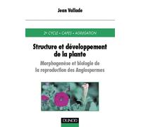 Structure et développement de la plante : Morphogenèse et biologie de la reproduction des Angiospermes
