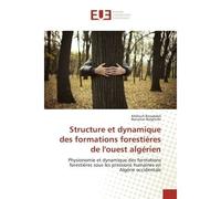 Structure et dynamique des formations forestières de l'ouest algérien - Khéloufi Benabdeli - Universitaires Europeennes - broché - Livre