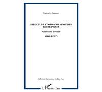 Francis L. Gamsore – Structure et organisation des entreprises – Année de licence MSG-EGEO – Broché