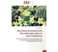 Structure et productivité des pâturages dans la zone sahélienne Structure et productivité des pâturages et de cinq espèces fourragères dans la zone sahélienne du Bu - Lassina Sanou - Universitaires Eu
