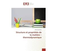 Structure et proprietes de la matiere - thermodynamique - Ritha Soulimane - Universitaires Europeennes - broché - Etude