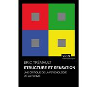 Structure et sensation: Une critique de la psychologie de la forme