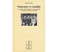 Structure et totalité : Les origines intellectuelles du structuralisme en Europe centrale et orientale