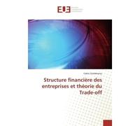 Structure financière des entreprises et théorie du Trade-off - Cédric Zomblewou - Universitaires Europeennes - broché - Etude