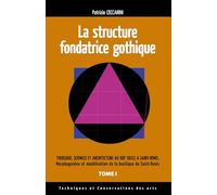 Patrizio Ceccarini – Structure fondatrice gothique (Tome 1) – Morphogenèse et modélisation