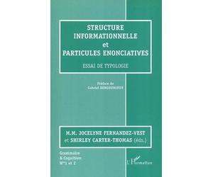 Structure informationnelle et particules énonciatives - M.M.Jocelyne Fernandez-Vest - L'harmattan - broché - Etude