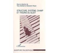 Structure, système, champ et théories du sujet