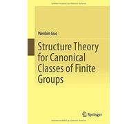 Structure Theory For Canonical Classes Of Finite Groups