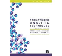 Structured Analytic Techniques for Intelligence Analysis