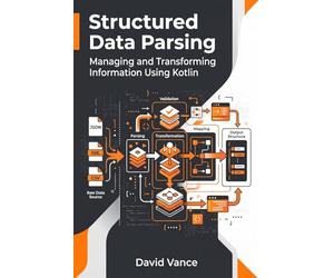 Structured Data Parsing: Managing and Transforming Information Using Kotlin