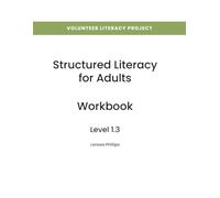 Structured Literacy for Adults Workbook: Level 1.3