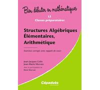 Structures Algébriques Élémentaires, Arithmétique - Exercices Corrigés Avec Rappels De Cours