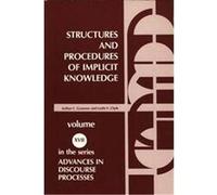 Structures and Procedures of Implicit Knowledge, Advances in Discourse Processes , Vol 17 Arthur C. Graesser (Auteur)