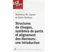 Structures de clivages, systèmes de partis et alignement des électeurs - Seymour Lipset - Universite De Bruxelles Eds - broché - Etude