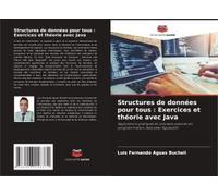 Structures De Données Pour Tous : Exercices Et Théorie Avec Java
