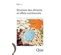 Structures des aliments et effets nutritionnels