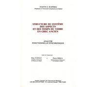 Structures Du Sytème Des Aspects Et Des Temps Du Verbe En Grec Ancien - Analyse Fonctionnelle Synchronique