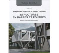 Structures en barres et poutres - Traité de génie civil - Volume 4 Analyse des structures et milieux continus. - Pierino Lestuzzi - Presses Polytechniques Romandes - broché - Manuel