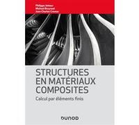 Structures en matériaux composites - Calcul par éléments finis Michael Bruyneel (Auteur), Jean-Charles Craveur (Auteur), Philippe Jetteur (Auteur)