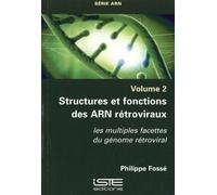 Structures et fonctions des ARN retroviraux: Les multiples facettes du génome rétroviral