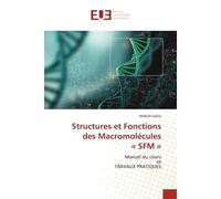 Structures et Fonctions des Macromolécules « SFM » - Fadila Khaldi, - Universitaires Europeennes - broché - Livre