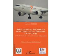 Structures Et Stratégies Des Compagnies Aériennes À Bas Coûts - Les Turbukences Du "Low Cost" Dans Le Ciel Européen