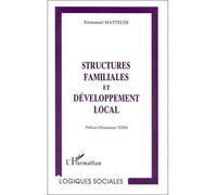 Structures familiales et développement local - Emmanuel Matteudi - L'harmattan - Livre