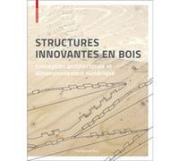 Structures innovantes en bois Structures innovantes en bois (Auteur)