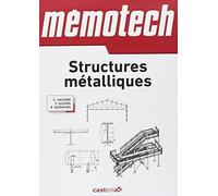 Structures métalliques: (Du CAP au BTS filières structures Métalliques) Ingénieurs, architectes