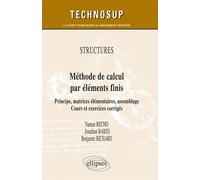 STRUCTURES - Méthode de calcul par éléments finis - Principe, matrices élémentaires, assemblage. Cours et exercices corrigés (niveau C) Principe, matrices élémentaires, assemblage : cours et exercices