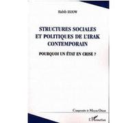 Structures sociales et politiques de l'Irak contemporain. : Pourquoi un Etat en crise ?