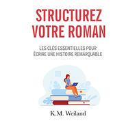 Structurez votre roman