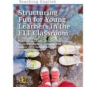 Structuring Fun for Young Learners in the ELT Classroom by Chris Roland Chris Roland (Auteur)