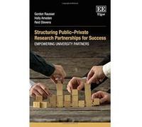 Structuring Public-Private Research Partnerships for Success: Empowering University Partners - [Livre en VO] Gordon C Rausser, Holly Ameden, Reid Stevens (Auteur)