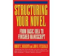 Structuring Your Novel by Robert C. Meredith John D. Fitzgerald, Robert C. Meredith (Auteur)