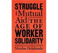 Struggle and Mutual Aid by Anthony Roberts Anthony Roberts (Auteur)
